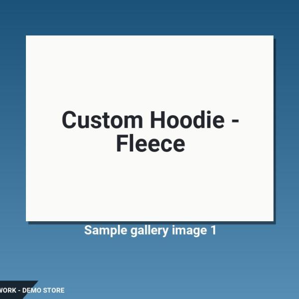 Custom Hoodie - Fleece